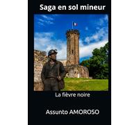 Saga en sol mineur: La fièvre noire