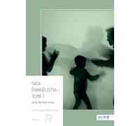 Saga Évangélistia - Tome 1