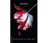 Saga Fascination - Twilight - Tome 2 - Tentation