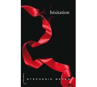 Saga Fascination - Twilight - Tome 3 - Hésitation