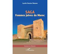 Saga Femmes juives du Maroc - Lysette Hassine-Mamane - L'harmattan - broché - Roman