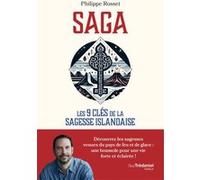 Saga, Les 9 clés de la sagesse islandaise Philippe Rosset (Auteur)