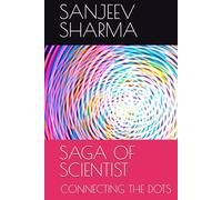 SAGA OF SCIENTIST: CONNECTING THE DOTS