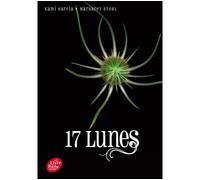Saga sublimes Créatures - Tome 2 - 17 Lunes