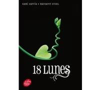 Saga Sublimes Créatures - Tome 3 - 18 Lunes Luc Rigoureau (Traduction), Kami Garcia (Auteur), Margaret Stohl (Auteur)