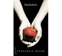 Saga Fascination - Twilight - Tome 1 - Fascination