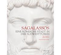 Sagalassos: Eine Römische Stadt in der Südwesttürkei