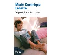 Sagan à toute allure - Marie-Dominique Lelièvre - Gallimard - Poche - Essai