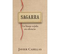 SAGARRA: Un linaje tejido en silencio