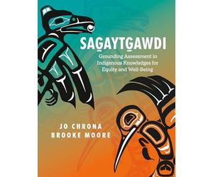 Sagaytgawdi: Grounding Assessment in Indigenous Knowledges for Equity and Well-Being