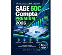 SAGE 50C Compta Prémium 2026: Le guide pratique complet : explications pas à pas, exemples concrets et cartes mentales