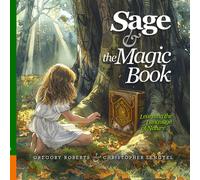 Sage And The Magic Book: Learning The Language Of Nature