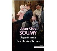 Sage-femme des Hautes Terres Jean-Guy Soumy (Auteur)