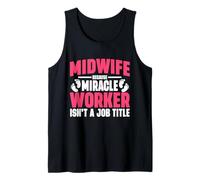 Sage-Femme Parce Que Miracle Worker n'est Pas Un Poste Titre du Poste Sage-Femme Débardeur