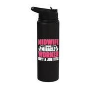 Sage-femme parce que Miracle Worker n'est pas un poste Titre du poste Sage-femme Stainless Steel Insulated Water Bottle