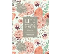 Sage Florals Life Project Planner - The Complete System for Personal and Creative Mastery: A Holistic roadmap for Creative Entrepreneurs and Dreamers