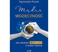 Sage gratitude - Agnieszka Kozak (Literatur, Psychologie auf Polnisch)