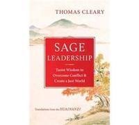 Sage Leadership by Thomas Cleary Thomas Cleary (Auteur)