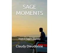 SAGE MOMENTS: From A Sage's Journey