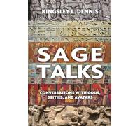 Sage Talks: Conversations with Gods, Deities, and Avatars