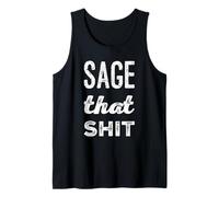Sage That Shit Funny Spiritual Wicca Sage Cleansing Humour Débardeur