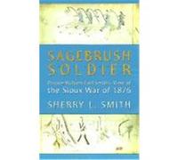 Sagebrush Soldier Sherry L. Smith (Auteur)