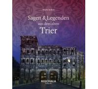 Sagen Und Legenden Aus Dem Alten Trier