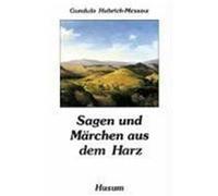 Sagen und Märchen aus dem Harz