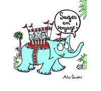 SAGES EN VOYAGE!