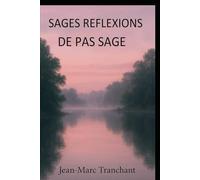 Sages Reflexions de Pas Sage