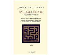 Sagesse Céleste - Traité De Soufisme, Les Substances Célestes Extraites Des Aphorismes De Sîdî Abû Madyan
