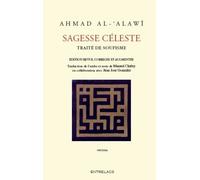 Sagesse Céleste - Traité De Soufisme, Les Substances Célestes Extraites Des Aphorismes De Sîdî Abû Madyan