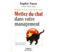 Sagesse chinoise : mettez du chat dans votre management ! Sophie Faure (Auteur)