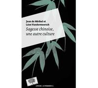Sagesse chinoise, une autre culture - Poche