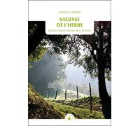 Sagesse de l'herbe: Quatre leçons reçues des chemins