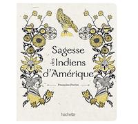 Sagesse des Indiens d'Amérique: Sur la voie Hopi