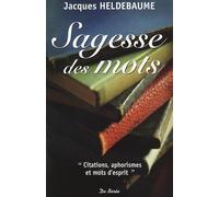 Sagesse des mots: Citations, aphorismes et mots d'esprit