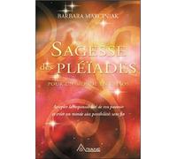 Sagesse des pléïades Pour un monde en chaos - Barbara Marciniak - Ariane Publications - broché - Essai