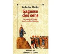 Sagesse des sens Catherine Chalier (Auteur)