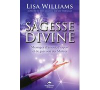 Sagesse divine - Messages d'amour, d'espoir et de guérison des Maîtres