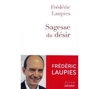 Sagesse du désir - Frédéric Laupies - Salvator - broché - Essai