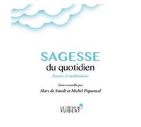 Sagesse Du Quotidien - Pensées Et Méditations