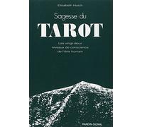 Sagesse du tarot : Les vingt-deux niveaux de conscience de l'être humain