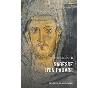 Sagesse d'un pauvre - Eloi Leclerc - Desclée De Brouwer - Livre