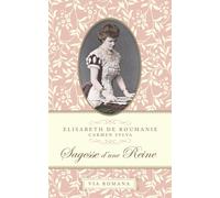 Sagesse d'une reine - Carmen Sylva - Via Romana - broché - Biographie