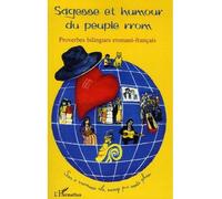 Sagesse et humour du peuple rrom Sar o rromano ilo, nanaj p-i sasti phuv - Maria Del Carmen Garces - L'harmattan - broché - Dictionnaire et encyclopédie