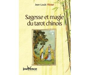 Sagesse et magie du tarot chinois: Connaissances et stratégies