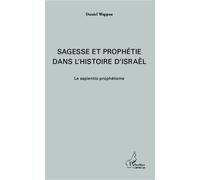 Sagesse et prophétie dans l'histoire d'Israël Le sapientio-prophétisme - Daniel Wappou - L'harmattan - broché - Essai