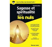 Sagesse et spiritualité pour les Nuls – spiritualité, développement personnel, méditation, conscience, bien-être