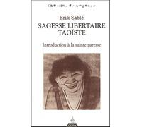 Sagesse libertaire taoïste - Introduction à la sainte paresse